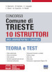 Concorso Comune di Trieste. 10 istruttori area amministrativa e contabile. Teoria e test. Con simulatore online