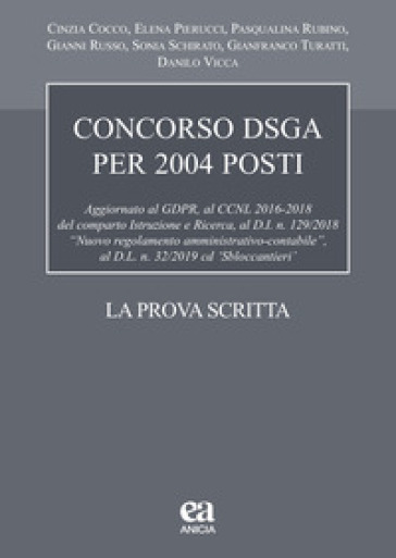 Concorso DSGA 2004 posti. La prova scritta - Cinzia Cocco - Elena Pierucci - Pasqualina Rubino - Gianni Russo - Sonia Schirato - Gianfranco Turatti - Danilo Vicca