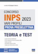 Concorso INPS 2023 vari profili. Prova preselettiva. Teoria e test. Con software di simulazione. Con Video