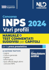 Concorso INPS 2024 vari profili. Manuale + test di verifica per la preparazione al concorso. Con Contenuto digitale per download e accesso on line: software di simulazione