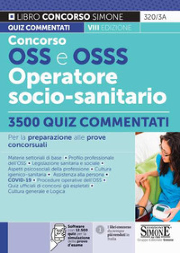 Concorso OSS e OSSS Operatore Socio-Sanitario. 3500 quiz commentati. Con software di simulazione