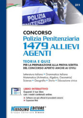 Concorso Polizia Penitenziaria 1479 allievi agenti. Teoria e quiz. Con espansione online. Con software di simulazione