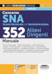 Concorso SNA (Scuola Nazionale dell Amministrazione). 352 allievi dirigenti. Manuale. Con espansione online