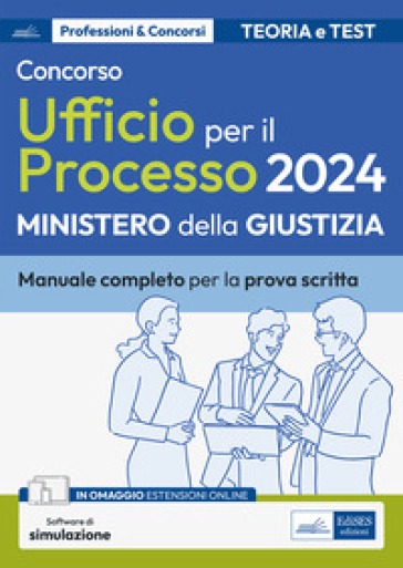 Concorso addetti Ufficio per il Processo 2024 Manuale completo di