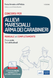 Concorso allievi marescialli Arma dei Carabinieri. Manuale di completamento per le prove concorsuali. Con software di simulazione