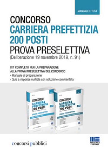 Concorso carriera prefettizia 200 posti. Prova preselettiva. Kit completo per la preparazione. Manuale e quiz