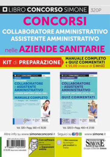 Concorso collaboratore e assistente amministrativo nelle Aziende Sanitarie Locali ASL. Kit di preparazione. Manuale completo + Quiz commentati