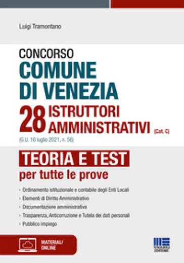 Concorso comune di Venezia 28 istruttori amministrativi (Cat. C) (G.U. 16 luglio 2021, n. 56). Con espansione online. Con software di simulazione - Luigi Tramontano