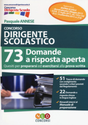 Concorso dirigente scolastico. 73 domande a risposta aperta - Pasquale Annese