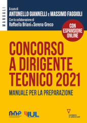 Concorso a dirigente tecnico 2021. Manuale per la preparazione. Con espansione online