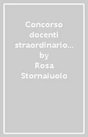 Concorso docenti straordinario TER 2023. Guida alla prova scritta con test di verifica inclusi