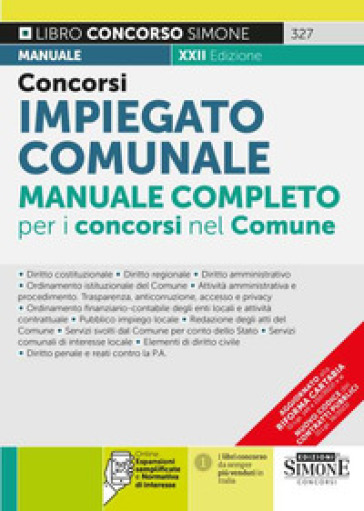 Concorso impiegato comunale. Manuale completo per i concorsi nel Comune. Con QR-Code