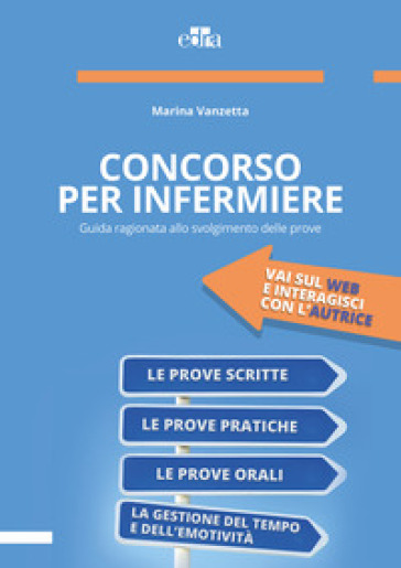 Concorso per infermiere. Guida ragionata allo svolgimento delle prove - Marina Vanzetta