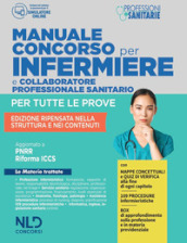 Concorso per infermiere e collaboratore professionale sanitario. Manuale per tutte le prove. Nuova ediz.