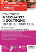 Concorso insegnante di sostegno Infanzia e Primaria. Manuale completo per la preparazione al concorso a cattedra. Con espansione online