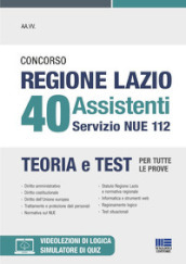 Concorso regione Lazio 40 assistenti servizio NUE 112. Teoria e test per tutte le prove. Con espansione online