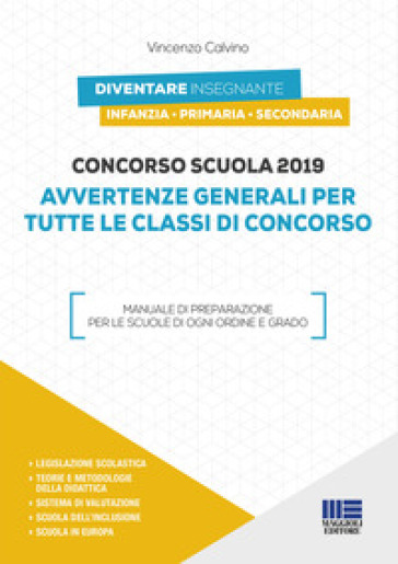 Concorso scuola 2019. Avvertenze generali per tutte le classi di concorso - Vincenzo Calvino