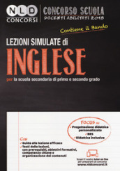 Concorso scuola docenti abilitati 2018. Lezioni simulate di inglese per la scuola secondaria di primo e secondo grado. Con Contenuto digitale per download e accesso on line