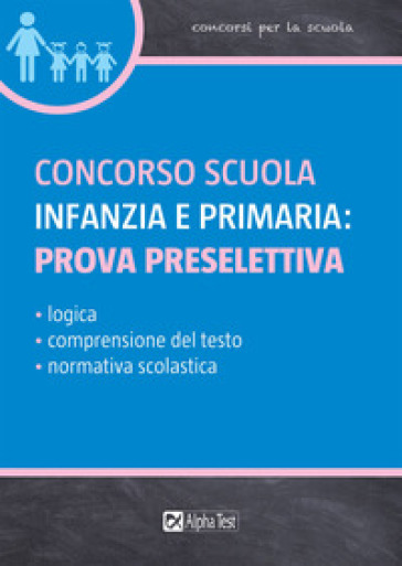 Concorso scuola infanzia e primaria: prova preselettiva - C. Tabacchi - M. Drago