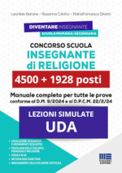 Concorso scuola insegnante di religione. 6428 posti. Manuale completo per tutte le prove, conforme al D.M. 9/2024 e al D.P.C.M. 22/2/24. Con software di simulazione