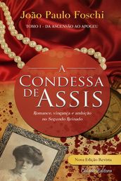 A Condessa de Assis: Romance, vingança e ambição no segundo Reinado