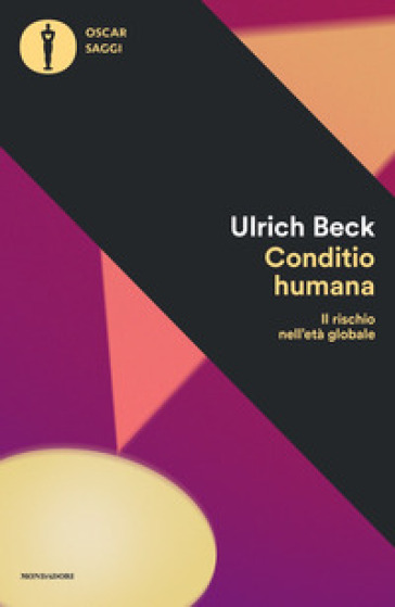 Conditio humana. Il rischio nell'età globale - Ulrich Beck