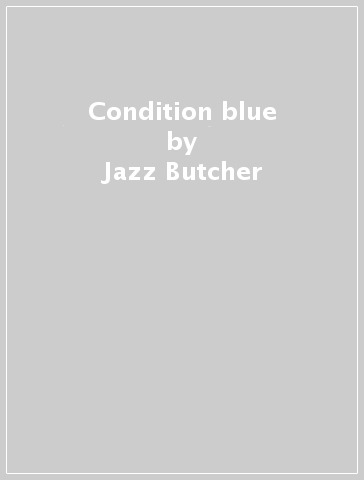 Condition blue - Jazz Butcher