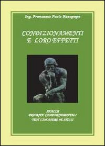Condizionamenti e loro effetti - Francesco P. Rosapepe