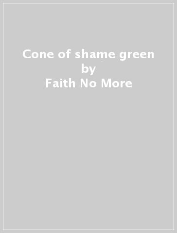 Cone of shame green - Faith No More