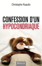 Confession d un hypocondriaque