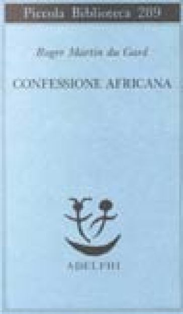 Confessione africana - Roger Martin du Gard