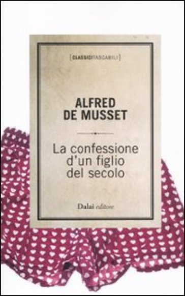 Confessione di un figlio del secolo (La) - Alfred De Musset