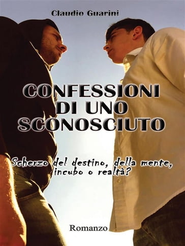 Confessioni di uno sconosciuto - Claudio Guarini
