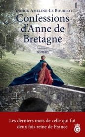 Confessions d Anne de Bretagne