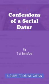 Confessions of a Serial Dater