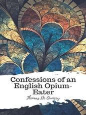 Confessions of an English Opium-Eater