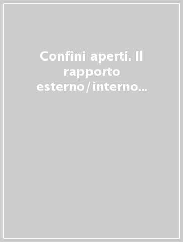 Confini aperti. Il rapporto esterno/interno in biologia