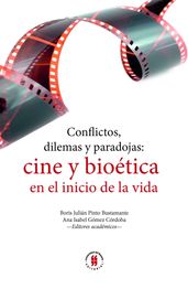 Conflictos, dilemas y paradojas: cine y bioética en el inicio de la vida