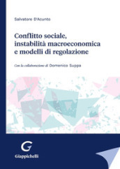 Conflitto sociale, instabilità macroeconomica e modelli di regolazione