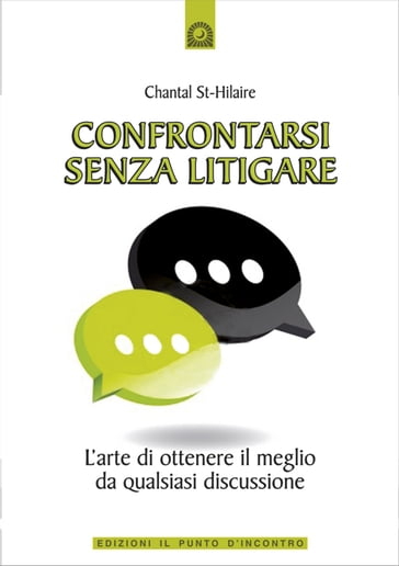 Confrontarsi senza litigare - Chantal St-Hilaire