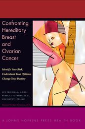 Confronting Hereditary Breast and Ovarian Cancer