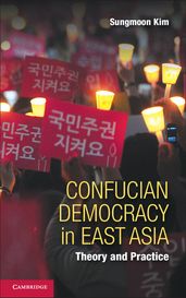 Confucian Democracy in East Asia