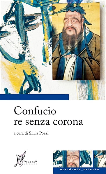 Confucio re senza corona - Silvia Pozzi