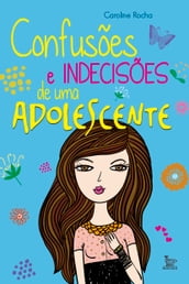 Confusões e Indecisões de uma Adolescente