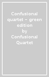 Confusional quartet - green edition