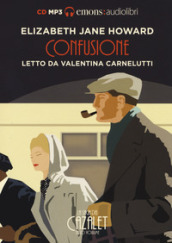 Confusione. La saga dei Cazalet letto da Valentina Carnelutti. Audiolibro. 2 CD Audio formato MP3. 3.