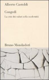 Congedi. La crisi dei valori nella modernità