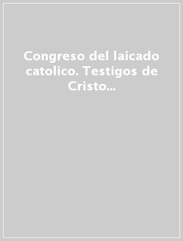 Congreso del laicado catolico. Testigos de Cristo en el Nuevo Milenio (Roma, 2000)