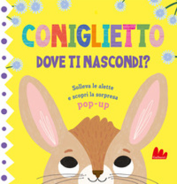 Coniglietto. Dove ti nascondi? Ediz. a colori - Claude Jean