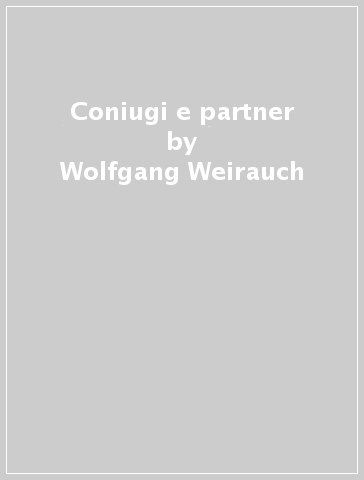 Coniugi e partner - Wolfgang Weirauch